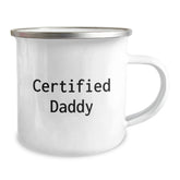 Funny Certified Daddy Quote Gifts from Men for Daddy's Birthday Unique Camping Mug, Stainless Steel with Enamel Finish, 12 oz Capacity, Makes a Great Gift for Dad - Image 2